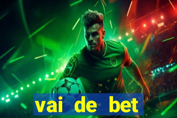 vai de bet plataforma gusttavo lima